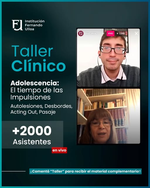TALLER CLÍNICO – Adolescencia: El tiempo de las Impulsiones. Autolesiones, Desbordes, Acting Out, Pasaje al Acto – Mirta Petrollini
